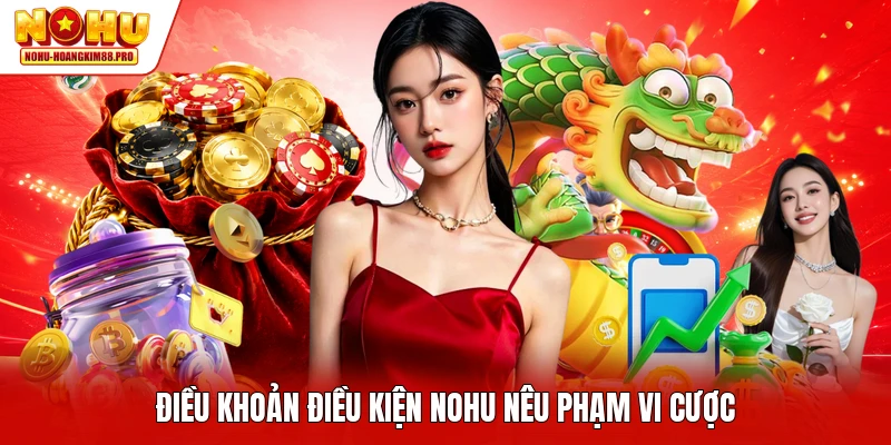 Điều khoản điều kiện NOHU nêu phạm vi cược